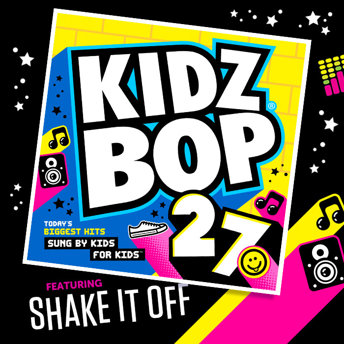 Kidz Bop 27 features songs such as Shake It Off